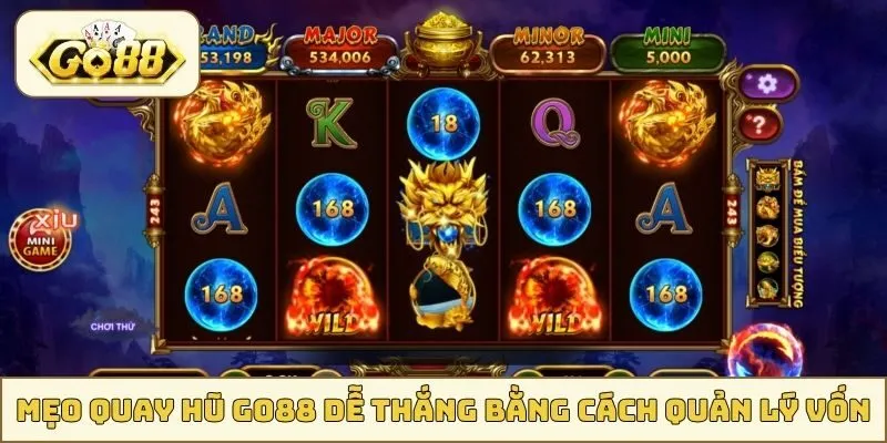 Mẹo quay hũ GO88 bằng cách quản lý vốn