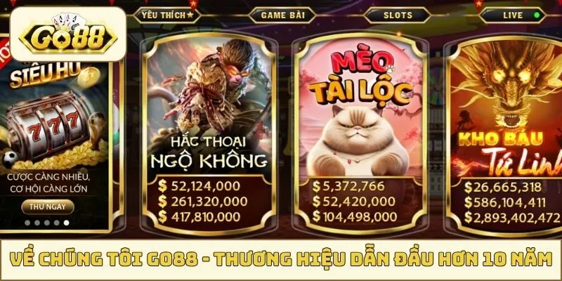 Về chúng tôi GO88 - thương hiệu dẫn đầu hơn 10 năm